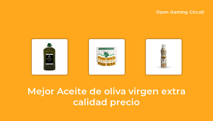 44 Mejor aceite de oliva virgen extra calidad precio en 2022 [según expertos de 572]