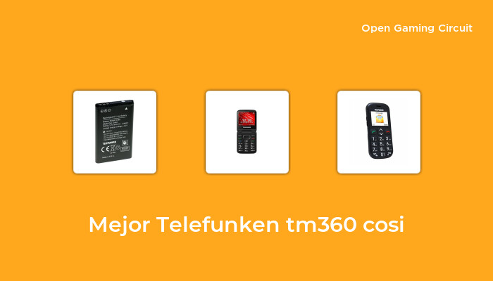 12 Mejor telefunken tm360 cosi en 2022 [según expertos de 827]