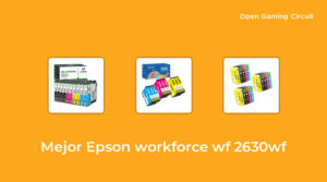 46 Mejor epson workforce wf 2630wf en 2022 [según expertos de 446]