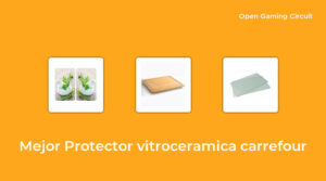 25 Mejor protector vitroceramica carrefour en 2023 [según expertos de 578]