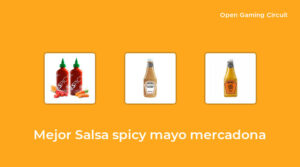 4 Mejor salsa spicy mayo mercadona en 2023 [según expertos de 633]