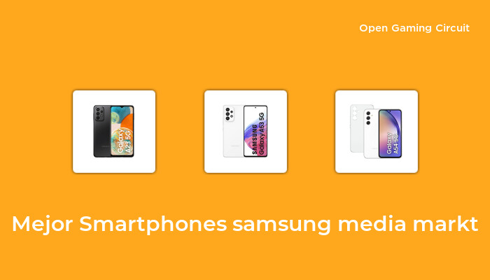 45 Mejor smartphones samsung media markt en 2023 [según expertos de 943]