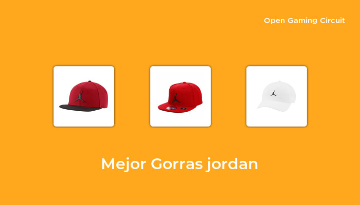 47 Mejor gorras jordan en 2023 [según expertos de 393]