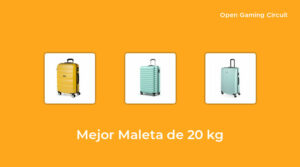 48 Mejor maleta de 20 kg en 2024 [según expertos de 639]